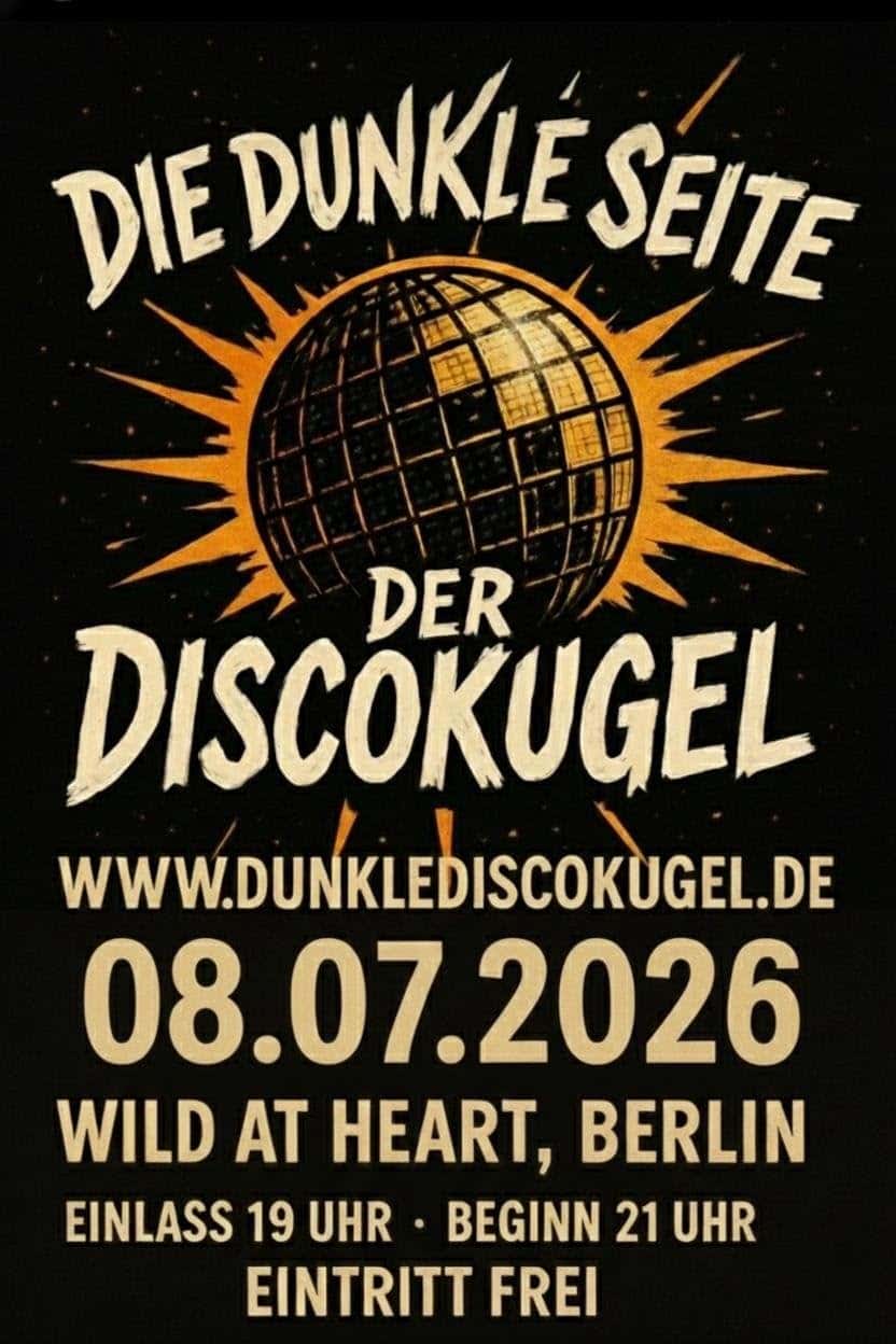 Flyer für das Konzert der Band 'Die dunkle Seite der Discokugel' im Wild at Heart; Berlin am 8. Juli 2026 